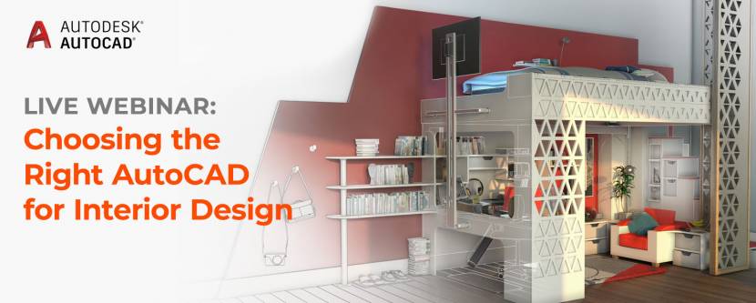 Webinar: Choosing the right AutoCAD for Interior Design